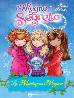 cover image of Il Regno Segreto. La Montagna Magica